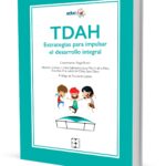 TDAH. ESTRATEGIAS PARA IMPULSAR EL DESARROLLO INTEGRAL