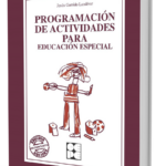 PROGRAMACIÓN DE ACTIVIDADES PARA EDUCACIÓN ESPECIAL