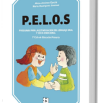 PELOS. PROGRAMA PARA LA ESTIMULACIÓN DEL LENGUAJE ORAL Y SOCIO-EMOCIONAL. 1º Y 2º DE EDUCACIÓN PRIMARIA