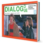 DIÁLOGO. EXPRESIÓN VERBAL Y FUNCIONES PRAGMÁTICAS