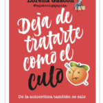 DEJA DE TRATARTE COMO EL CULO