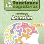 ESTIMULACIÓN DE LAS FUNCIONES COGNITIVAS. NIVEL 2 CUADERNO 4: ATENCIÓN