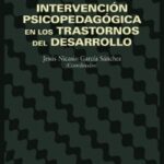 INTERVENCIÓN PSICOPEDAGÓGICA EN LOS TRASTORNOS DEL DESARROLLO