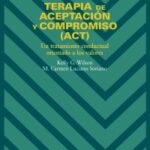 TERAPIA DE ACEPTACIÓN Y COMPROMISO (ACT)