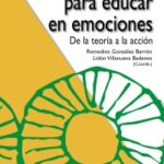 RECURSOS PARA EDUCAR EN EMOCIONES . DE LA TEORÍA A LA ACCIÓN