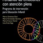 PENSANDO LAS EMOCIONES CON ATENCIÓN PLENA . PROGRAMA DE INTERVENCIÓN PARA EDUCACIÓN INFANTIL