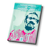 NUEVOS APORTES DE LA PSICOLOGÍA JURÍDICA. LIBRO HOMENAJE A JUAN ROMERO