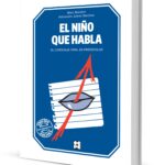 El niño que habla. El lenguaje oral en el escolar