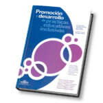 PROMOCIÓN Y DESARROLLO DE PRÁCTICAS EDUCATIVAS INCLUSIVAS
