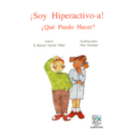 ¡SOY HIPERACTIVO/A! ¿QUÉ PUEDO HACER?