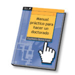 MANUAL PRÁCTICO PARA HACER UN DOCTORADO