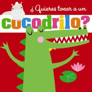 ยฟQUIERES TOCAR A UN COCODRILO?