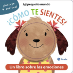 MI PEQUEÑO MUNDO ¿COMO TE SIENTES? (INCLUYE 4 CARITAS)