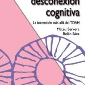 EL SรNDROME DE DESCONEXIรN COGNITIVA