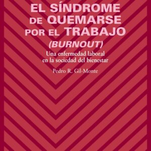 EL SÍNDROME DE QUEMARSE POR EL TRABAJO (BURNOUT)