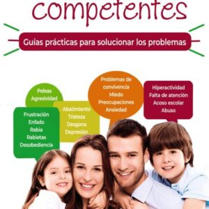 FAMILIAS COMPETENTES: GUÍA PRACTICAS PARA SOLUCIONAR LOS PROBLEMAS