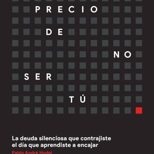 EL PRECIO DE NO SER TÚ