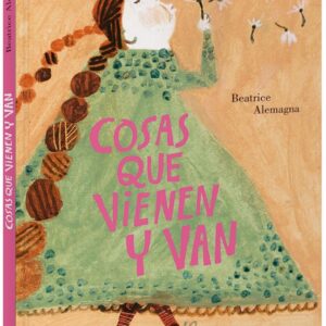 COSAS QUE VIENEN Y VAN