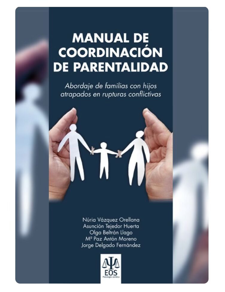 MANUAL DE COORDINACIÓN PARENTAL: ABORDAJE DE LAS FAMILIAS CON HIJOS ATRAPADOS EN RUPTURAS CONFLICTIVAS